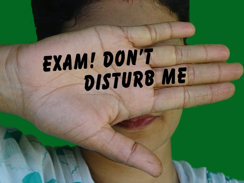 Exam don't disturb me A girl