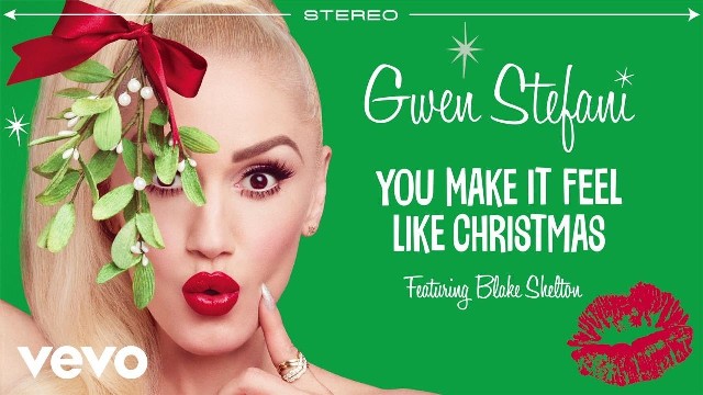 Christmas Song of All Time to Listen - Gwen Stefani - You Make It Feel Like Christmas