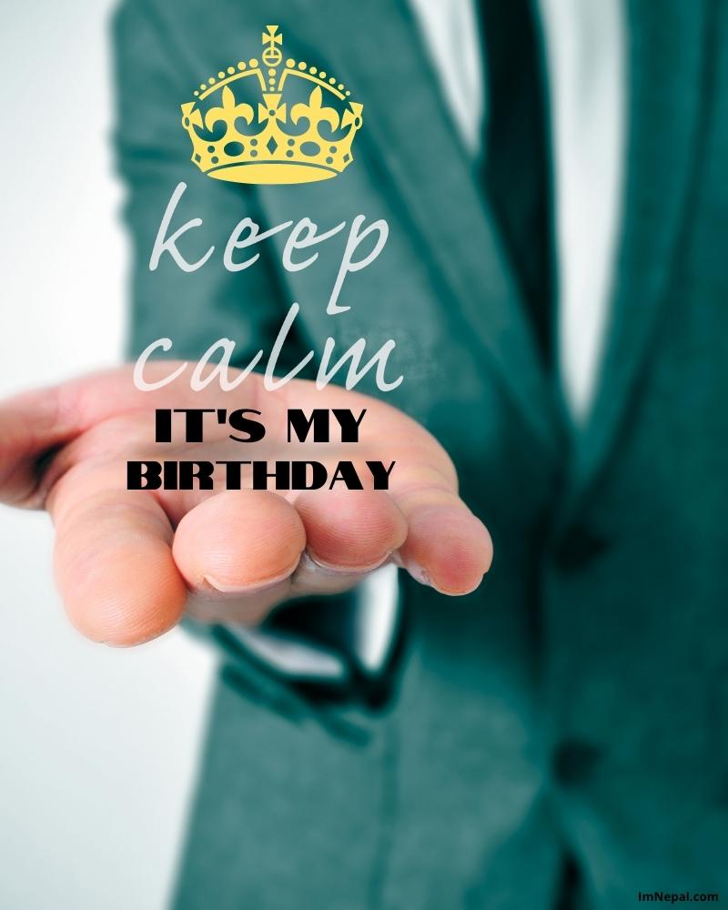 Keep Calm Its My Birthday Image