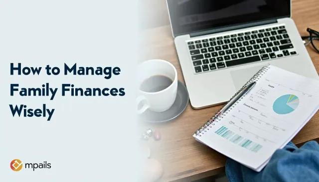How to Manage Family Finances Wisely