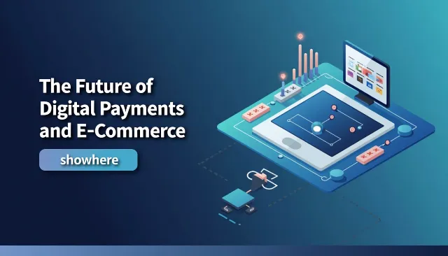 The Future of Digital Payments and E-commerce